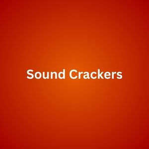 Sound Crackers
